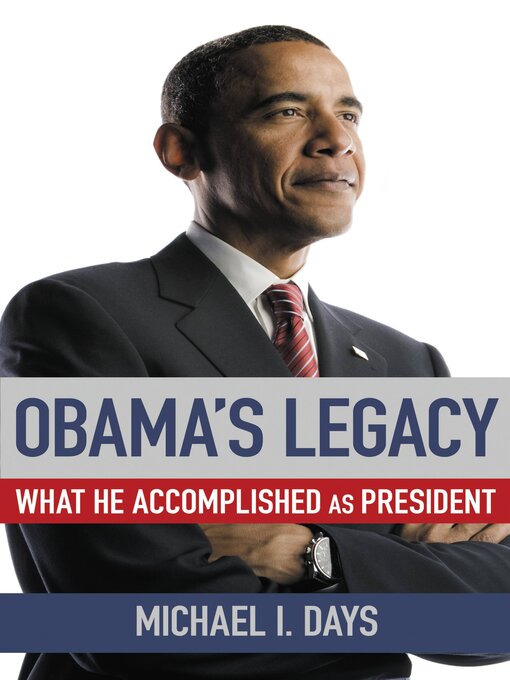 Title details for Obama's Legacy by Michael I. Days - Available